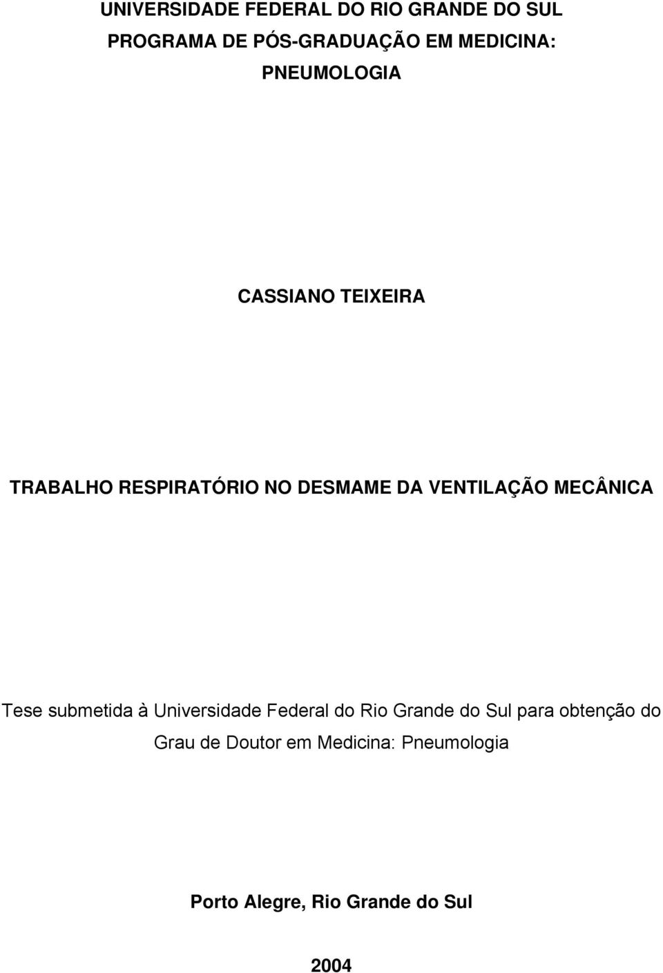 VENTILAÇÃO MECÂNICA Tese submetida à Universidade Federal do Rio Grande do Sul