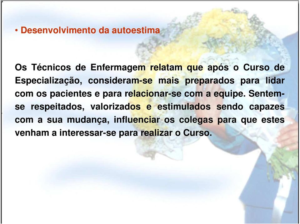 relacionar-se com a equipe.