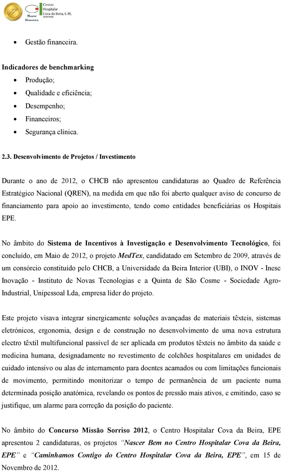 aviso de concurso de financiamento para apoio ao investimento, tendo como entidades beneficiárias os Hospitais EPE.