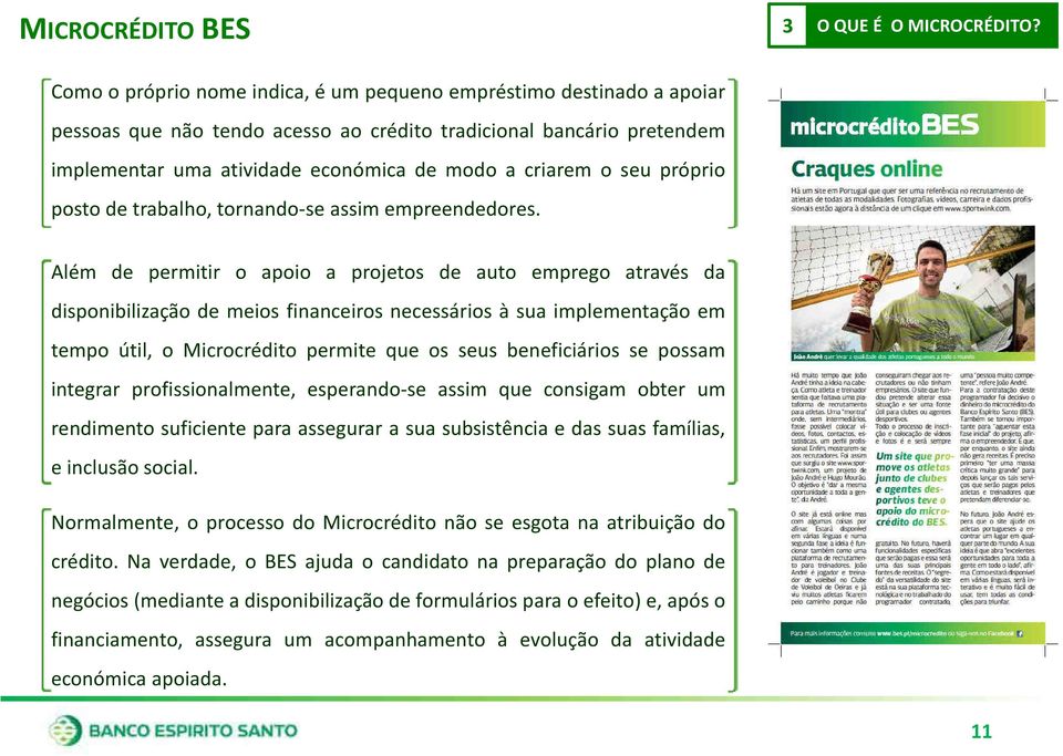 seu próprio posto de trabalho, tornando-se assim empreendedores.