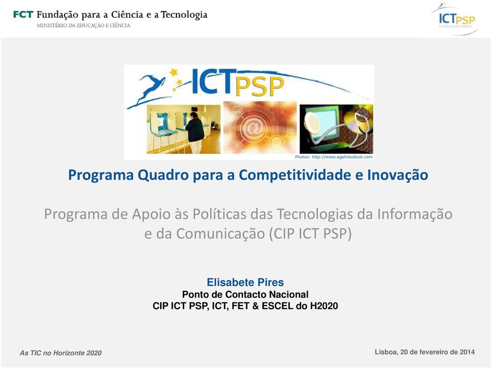 Informação e da Comunicação (CIP ICT PSP) Elisabete