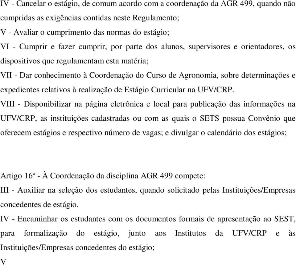 expedientes relativos à realização de Estágio Curricular na UFV/CRP.