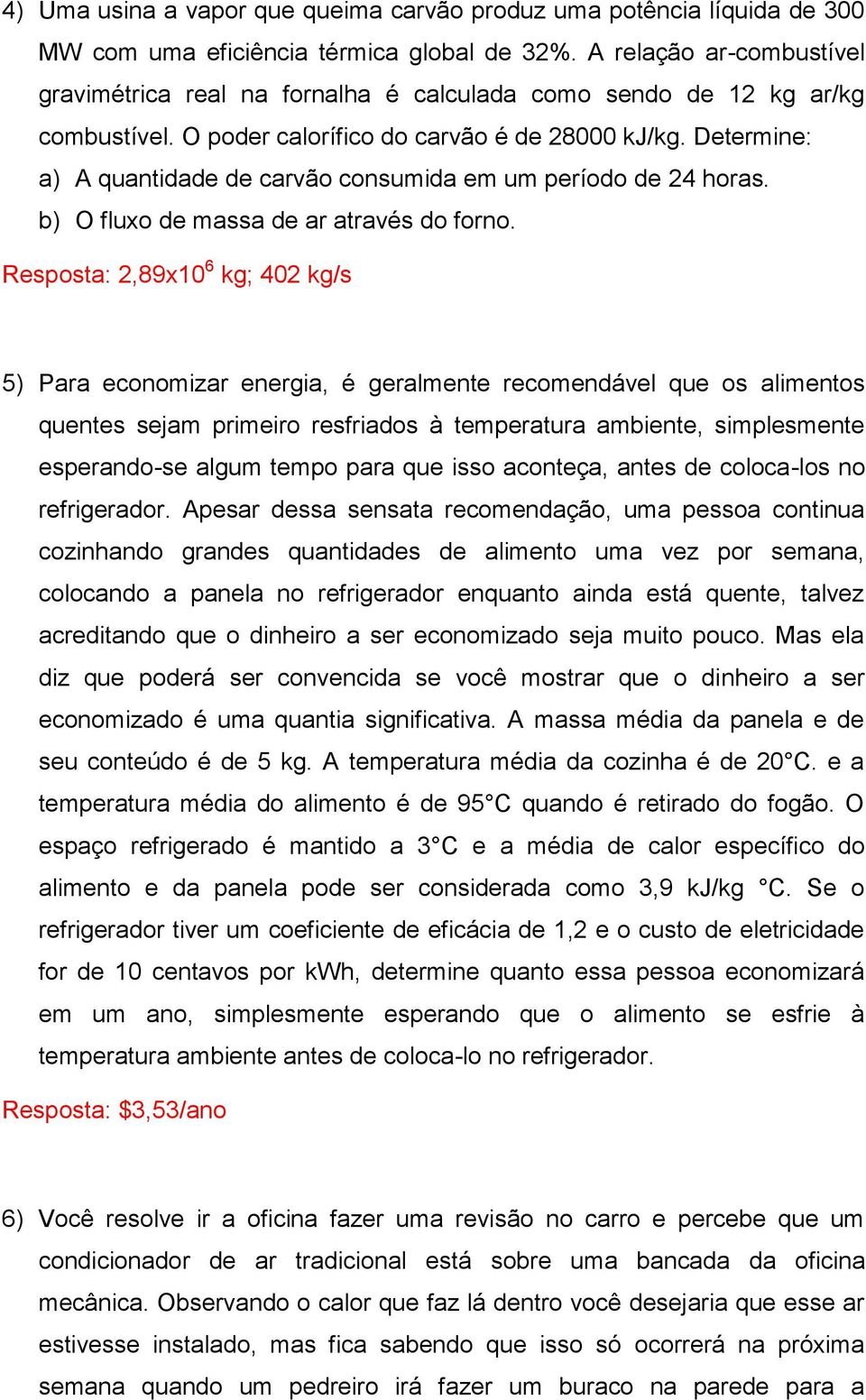 Determine: a) A quantidade de carvão consumida em um período de 24 horas. b) O fluxo de massa de ar através do forno.