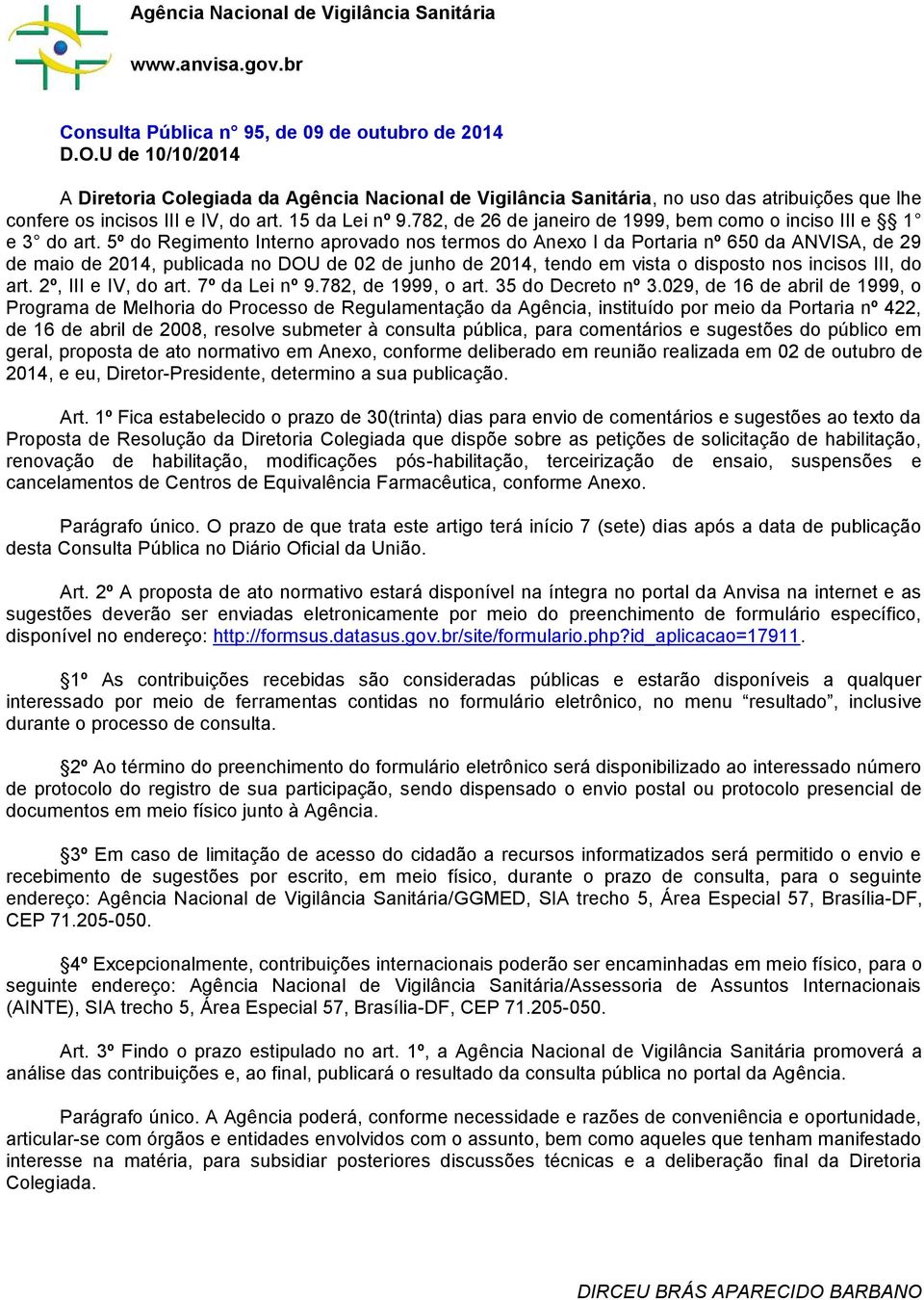 782, de 26 de janeiro de 1999, bem como o inciso III e 1 e 3 do art.