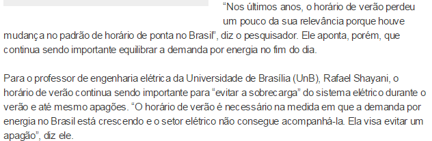 O horário de verão está em curso em onze estados das regiões Sul e Sudeste, mais o Distrito Federal. O governo espera reduzir em 4,5% o consumo de energia no horário de pico.