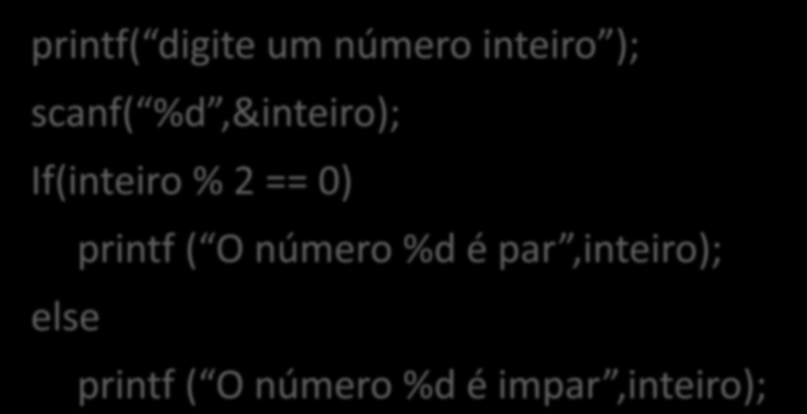 Comando If()...else (significa se.