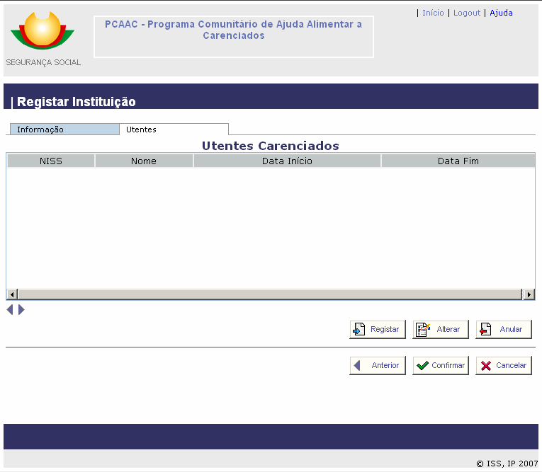 OPERAÇÃO INSTITUIÇÕES - REGISTAR Após a introdução dos dados do responsável PCAAC, poderão ser registados os Utentes Carenciados.