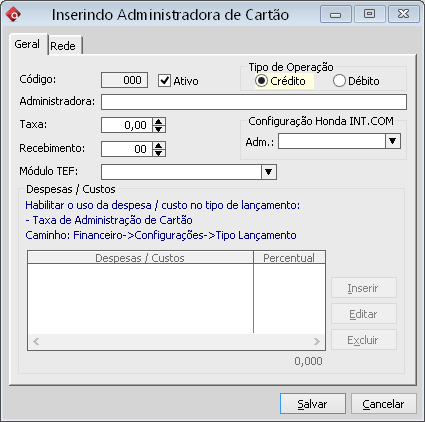 Configurando as Administradoras de Cartão Para configuração da Administradora de Cartão, acesse o caminho: Financeiro >> Tabelas >> Administradora de Cartões, selecione a administradora e clique em