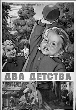 9. (Unicamp 2014) O cartaz abaixo foi usado pela propaganda soviética contra o capitalismo ocidental, durante o período da Guerra Fria. O texto diz: Duas infâncias.