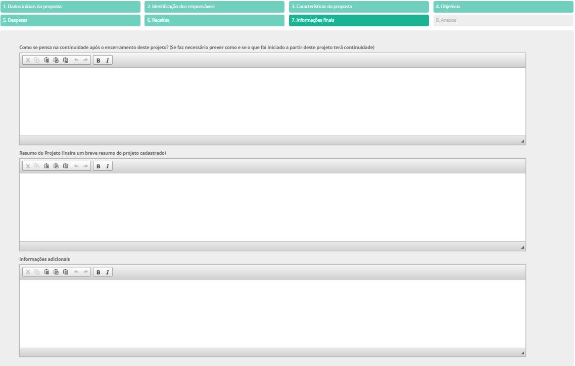 3.2.7 Seção 7 Informações finais Nesta área são informadas as últimas considerações sobre o projeto como a continuidade, um breve resumo do projeto e informações adicionais.