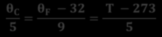 Conversão entre escalas x y = θ C 0 100 0 = θ F 32 212 32 = T 273 373 273