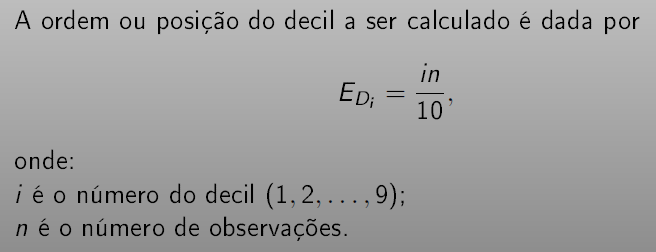 MEDIDAS DE POSIÇÃO - DECIS Decis: São as observações que