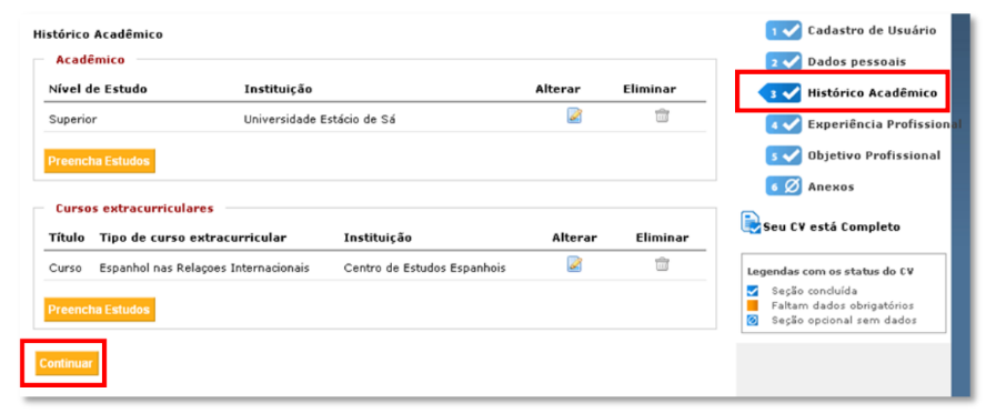 PASSO 4. Em seguida, será exibido o Histórico Acadêmico. Você deve completar todo seu histórico acadêmico.