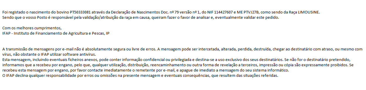 Aos detentores que procedam à desmaterialização, ou seja, que procedam à autenticação da sua comunicação de registo de nascimentos, através da introdução da respetiva palavra-chave de registo no