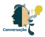 Conversação Criamos o mundo com nossas conversas Processo criativo realizado através de um diálogo colaborativo para desenvolver inteligência coletiva e cocriar futuros.