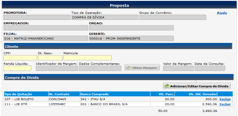 Captura de Proposta CP Consignado 23 Captura CP Consignado Compra de Dívida O site irá possibilitar a visualização de um resumo das dívidas cadastradas, possibilitando a exclusão e/ou