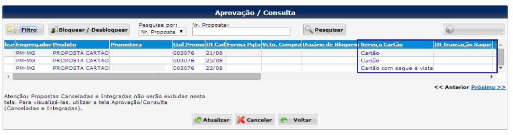 Consulta Proposta Cartão Consignado e/ou Saque Será possível identificar em tela o tipo de serviço vinculado a proposta (ex.