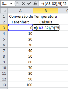 Exercício Conversão de Temperatura Podemos utilizar o recurso de preenchimento automático para as temperaturas em Farenheit Devemos utilizar a fórmula de conversão para cálculo da temperatura