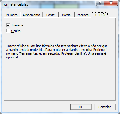 Formatações de células Na aba Proteção podemos travar células ou ocultar fórmulas, mas essas proteções só terão efeito se a planilha