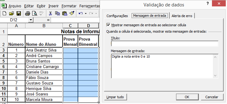 Validação de dados - valores Na aba Mensagem de entrada, digite a mensagem que deseja exibir quando as