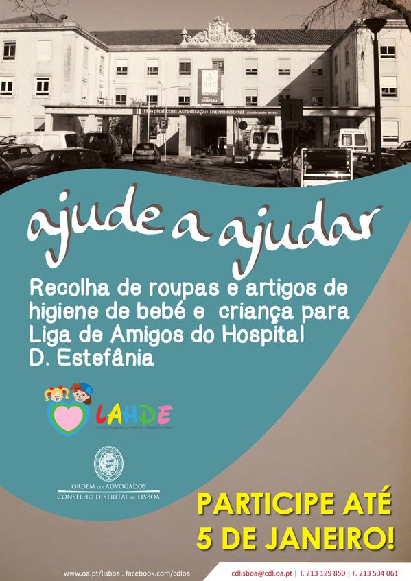 Liga de Amigos do Hospital D. Estefânia 16 de Dezembro O CDL promoveu a recolha de roupas e artigos de higiene de bebé e criança.