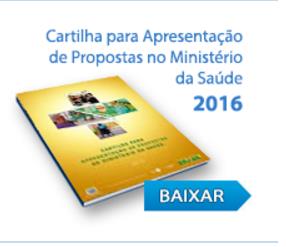 Cartilha para apresentação de propostas No início de cada exercício publicamos a Cartilha para apresentação de propostas ao Ministério da Saúde, com o