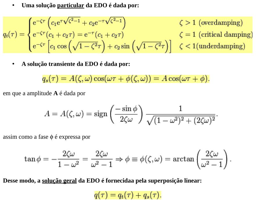 7) A EDO abaixo representa um oscilador harmônico forçado e amortecido.