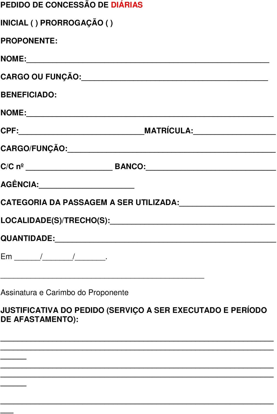 CATEGORIA DA PASSAGEM A SER UTILIZADA:_ LOCALIDADE(S)/TRECHO(S): QUANTIDADE: Em /_/_.