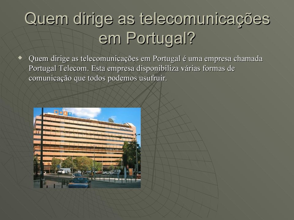 empresa chamada Portugal Telecom.