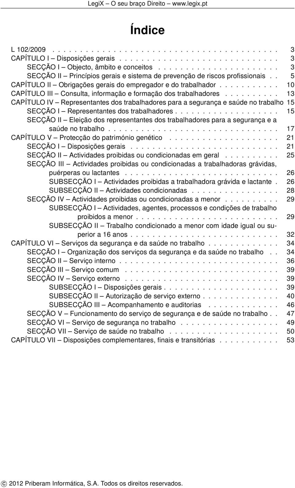 .......... 10 CAPÍTULO III Consulta, informação e formação dos trabalhadores.