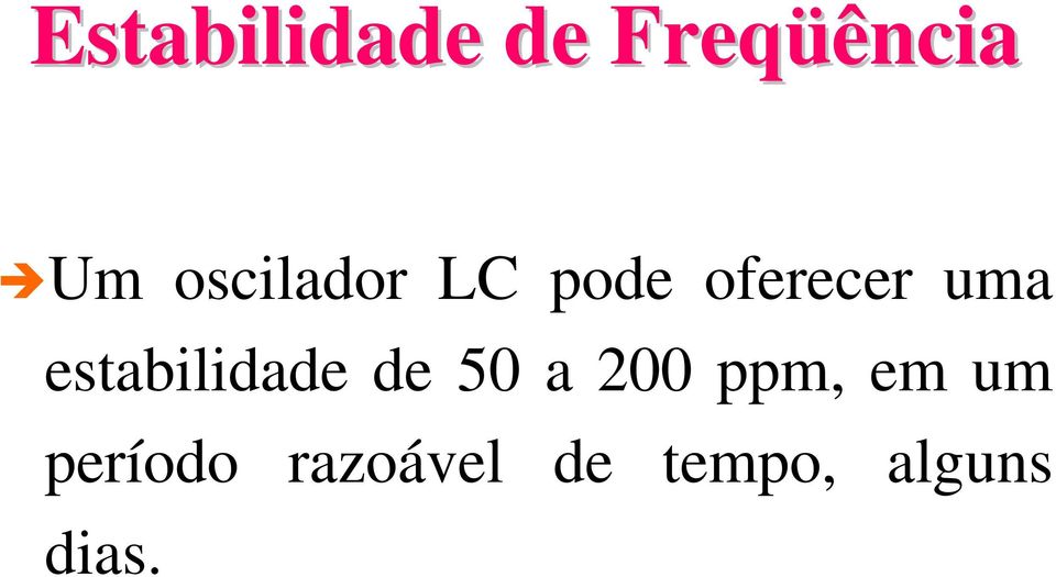 estabilidade de 50 a 200 ppm, em