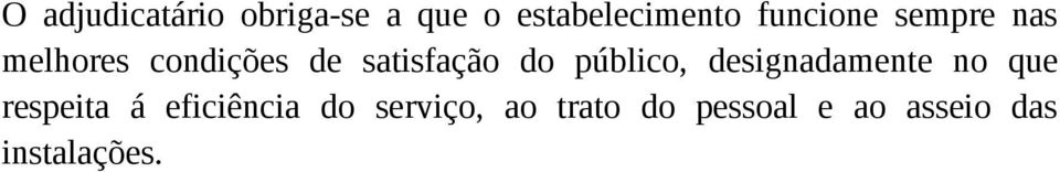 do público, designadamente no que respeita á