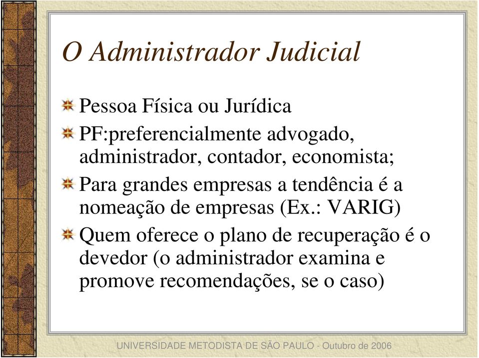 tendência é a nomeação de empresas (Ex.