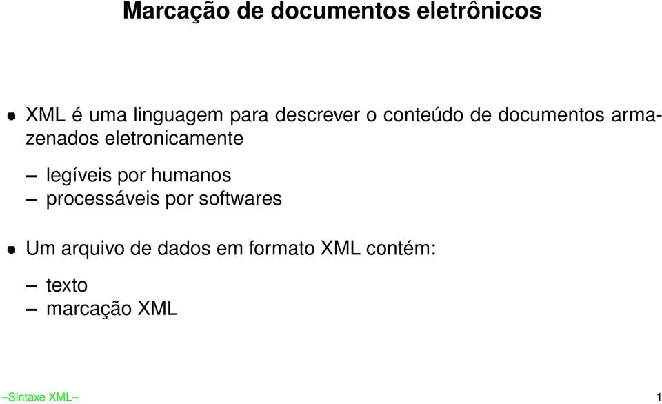 eletronicamente legíveis por humanos processáveis por