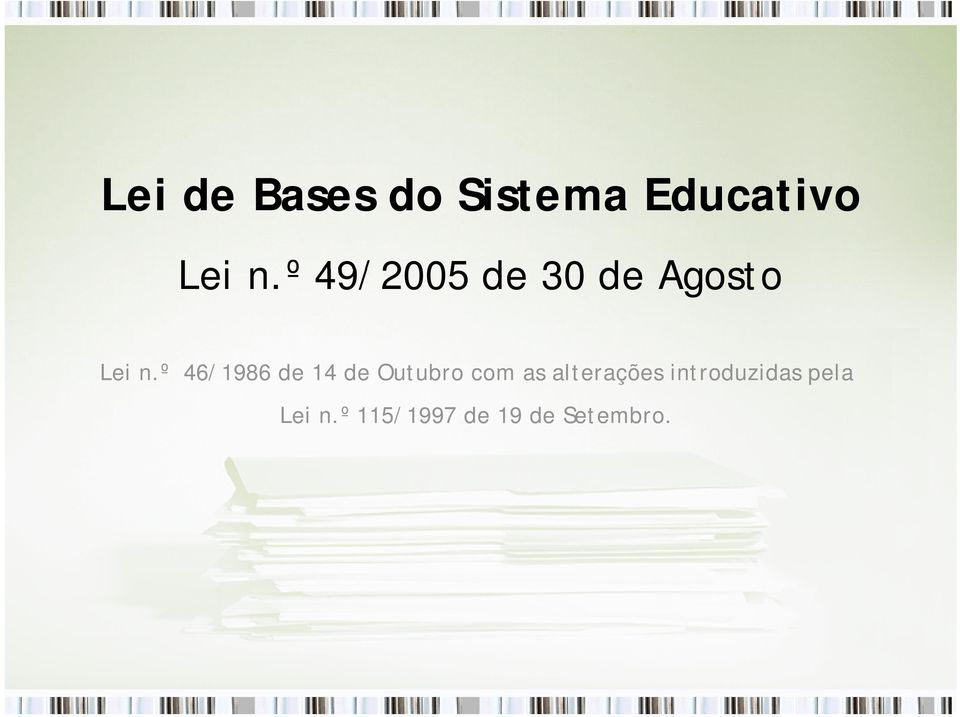 º 46/1986 de 14 de Outubro com as