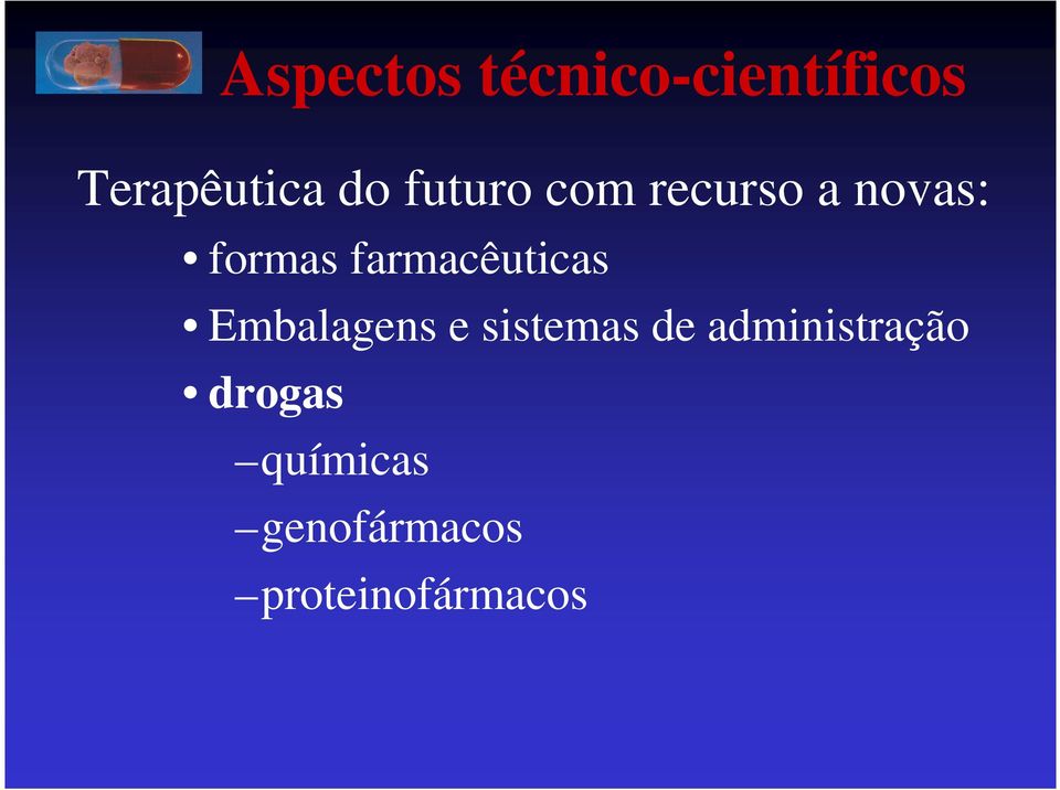 farmacêuticas Embalagens e sistemas de