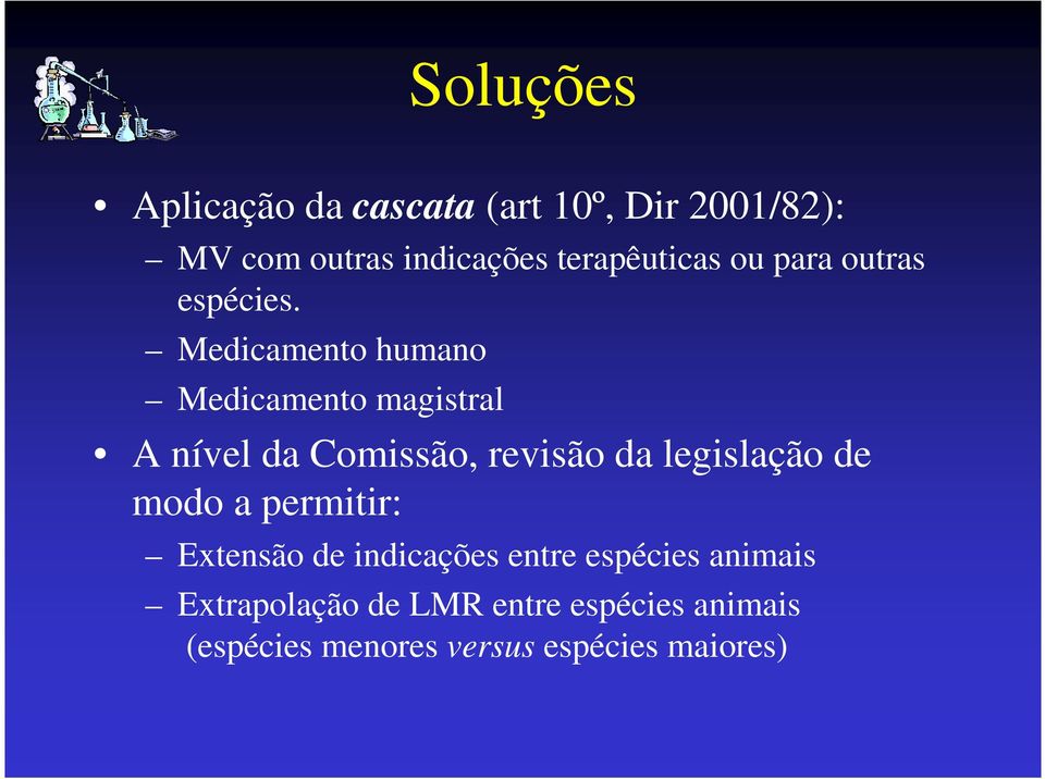 Medicamento humano Medicamento magistral A nível da Comissão, revisão da legislação de