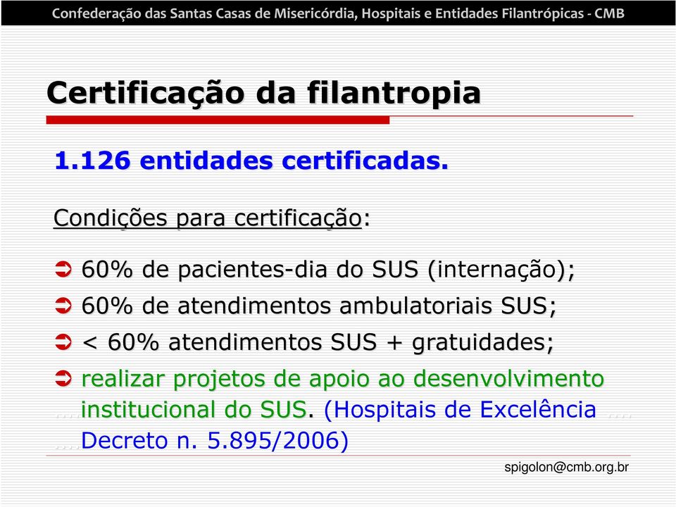 atendimentos ambulatoriais SUS; < 60% atendimentos SUS + gratuidades; realizar