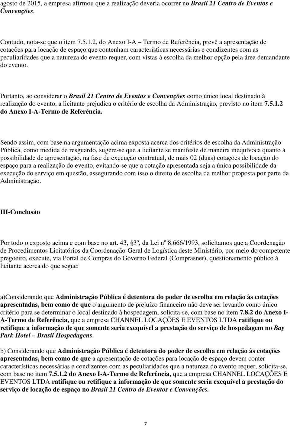 Centro de Eventos e Convenções. Contudo, nota-se que o item 7.5.1.