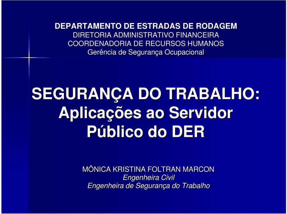 Ocupacional SEGURANÇA DO TRABALHO: Aplicações ao Servidor Público do