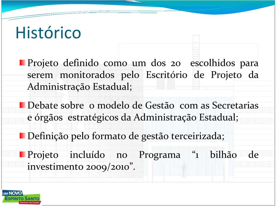 as Secretarias e órgãos estratégicos da Administração Estadual; Definição pelo