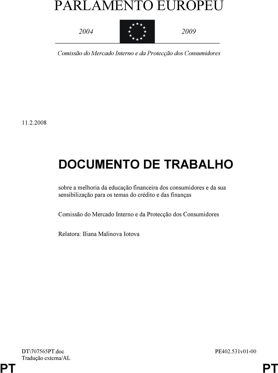 2008 DOCUMENTO DE TRABALHO sobre a melhoria da educação financeira dos consumidores e