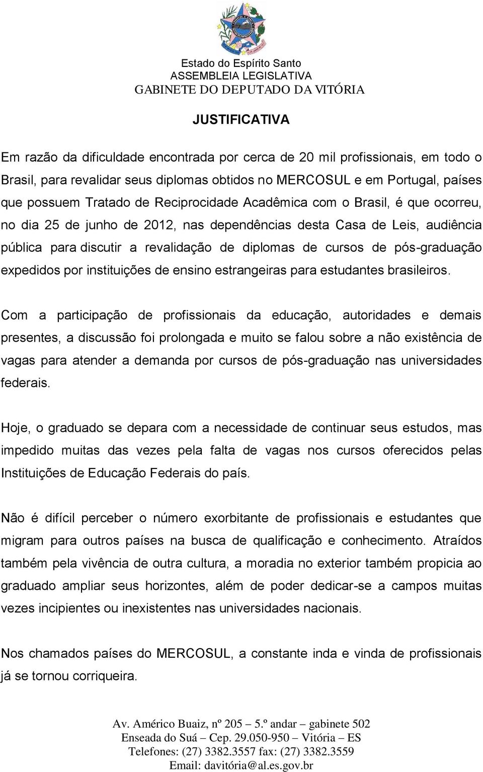 pós-graduação expedidos por instituições de ensino estrangeiras para estudantes brasileiros.