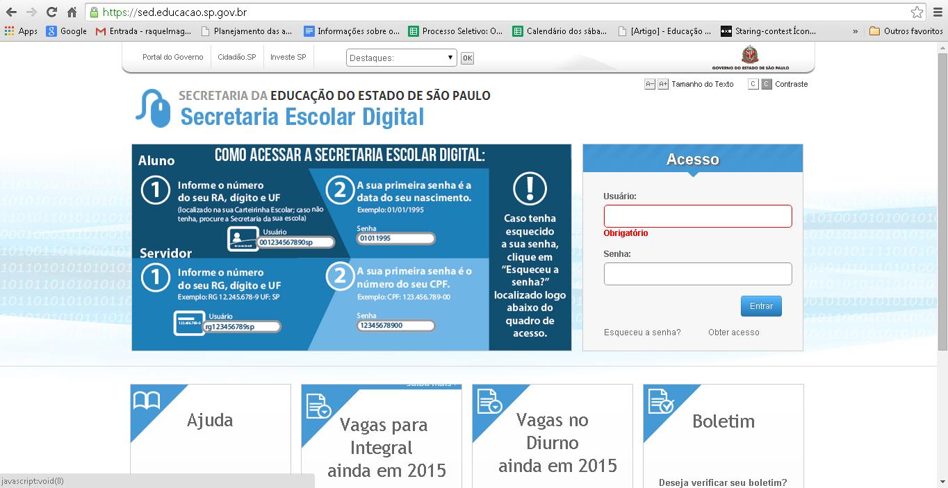 1) Acesso ao Sistema de Acompanhamento dos Resultados das Avaliações Passo 1.1 - Acesse a Plataforma da Secretaria Escolar Digital por meio do seguinte endereço: https://sed.educacao.sp.gov.