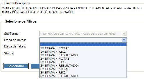 8. MENU NOTAS / FALTAS ETAPAS Ao clicar no Menu NOTAS / FALTAS ETAPAS, a janela abaixo é carregada.