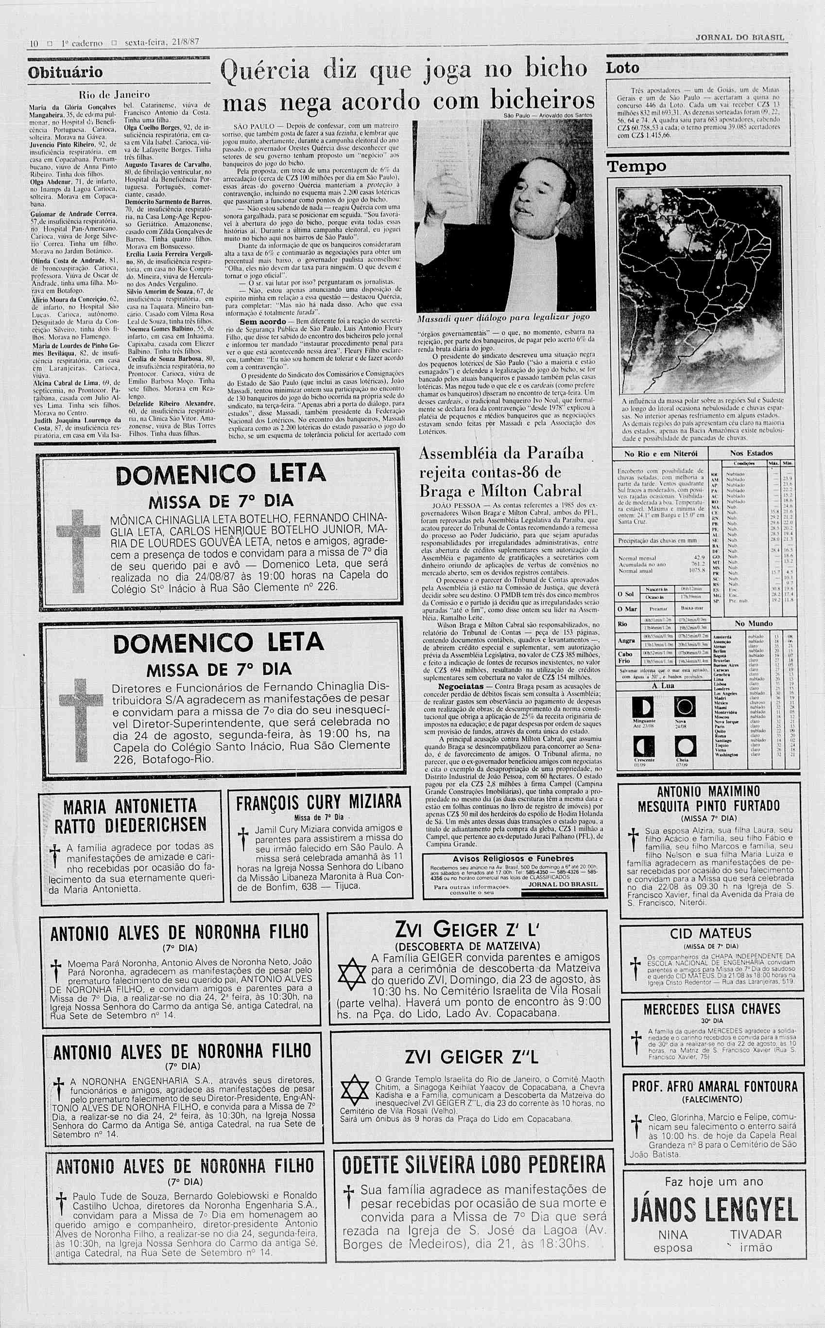 10 o 1 caderno? sexta-feira, 21/8/87 JORNAL DO WlASt. Obituario Rio <!«Janeiro Maria da Glória Gonçalves hei. Catarinense, viúva de Nppbein, 35, de eduma pulj Fraieisçjj AnUtnio da Cosia.