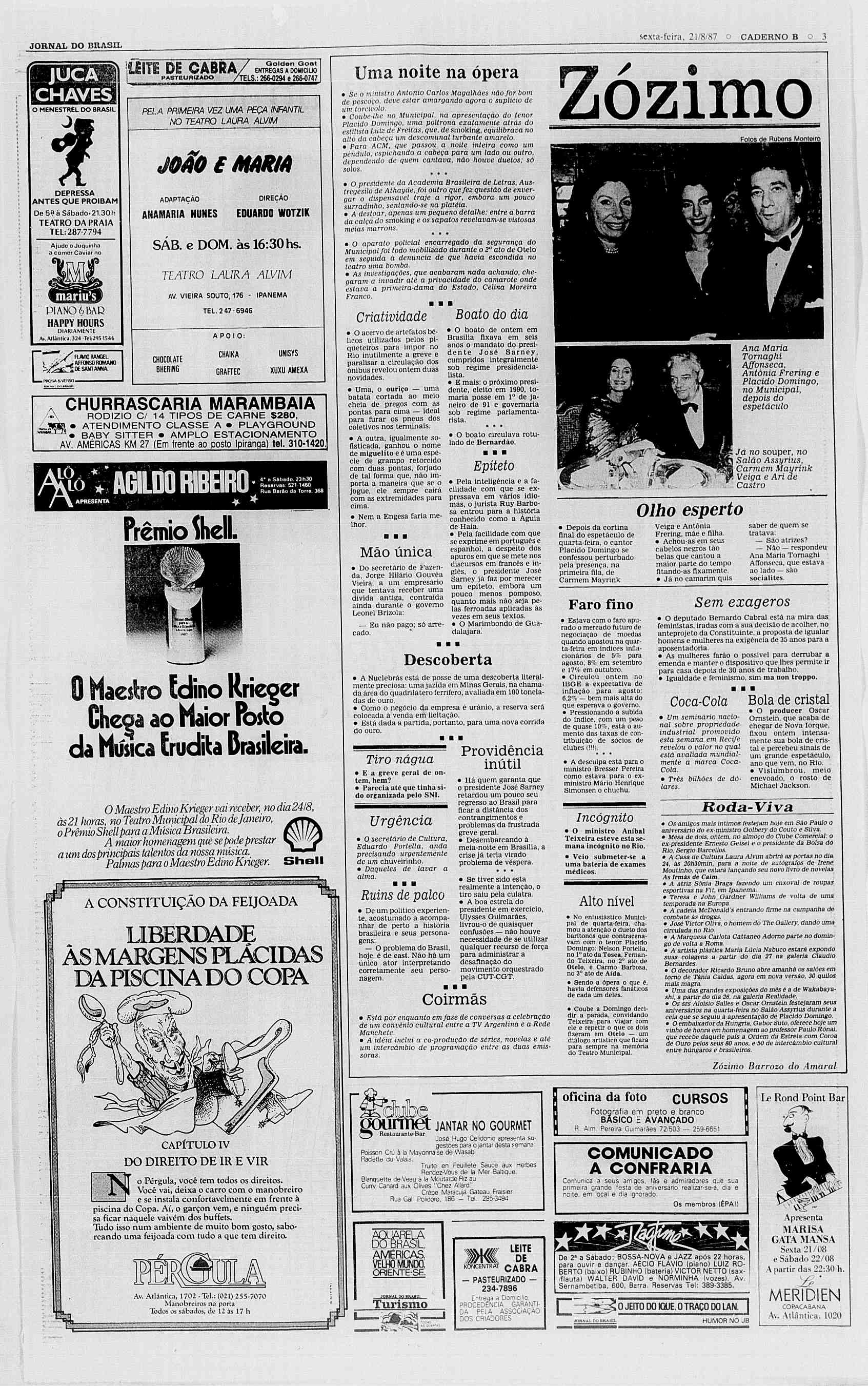 sexta-feira, scxta-fcira, 21/8/87 o CADERNO CADEENO B 0 3 JORNAL DO DRASD BRASL " iiste KEgS iy"e DE CABRA / Qolden Oont / EKTREGAS A DOMCLO Umanoite opera S pasteurizado TELS.