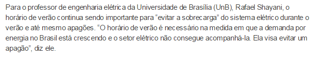 O ministro de Minas e Energia, Eduardo Braga, disse nesta quarta-feira (11) que o governo desistiu da proposta de estender o horário de verão.