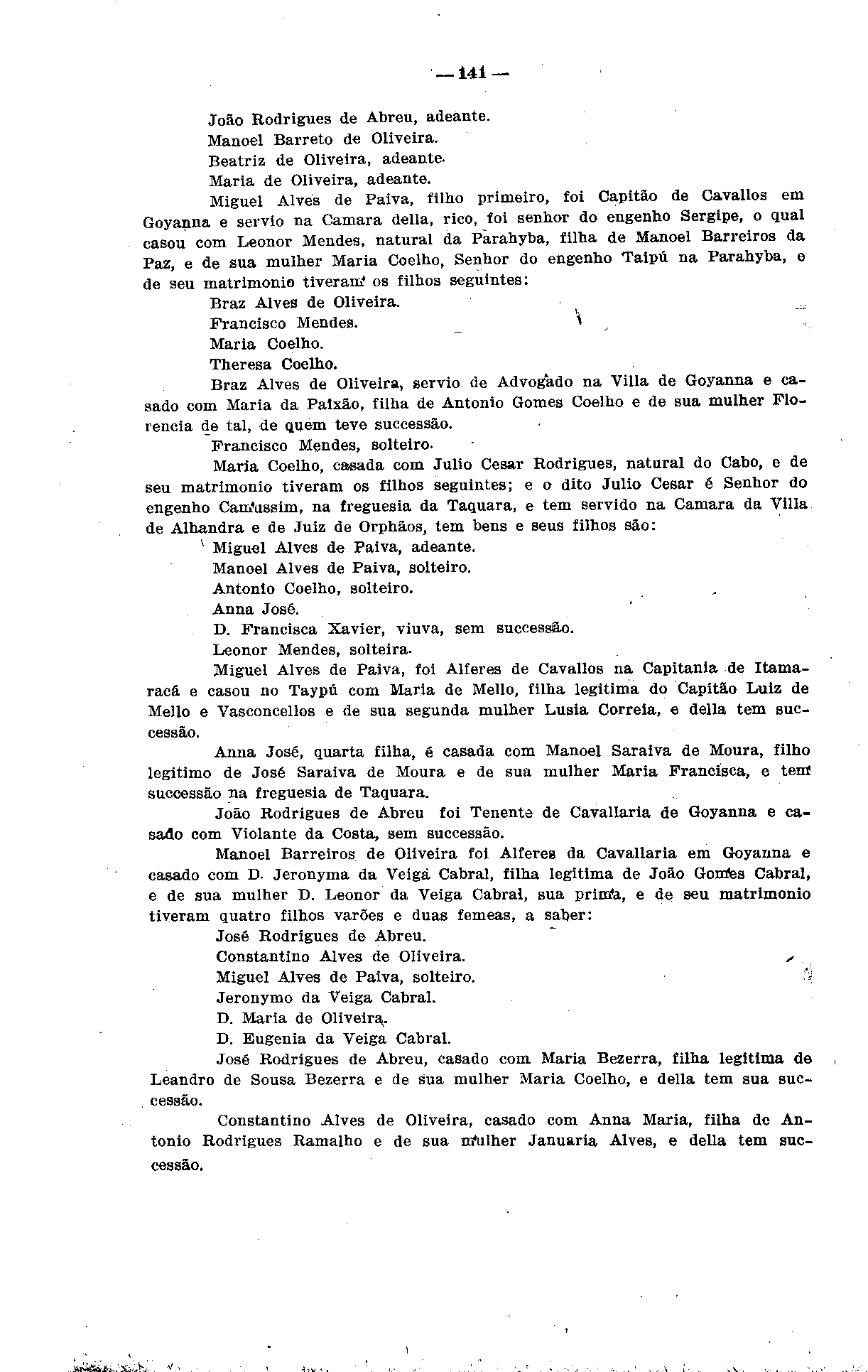_kw -J._7 _(_.,. _. 141 João Rodrigues de Abreu, adeante. Manoel Barreto de Oliveira. Beatriz de Oliveira, adeante- Maria de Oliveira, adeante.