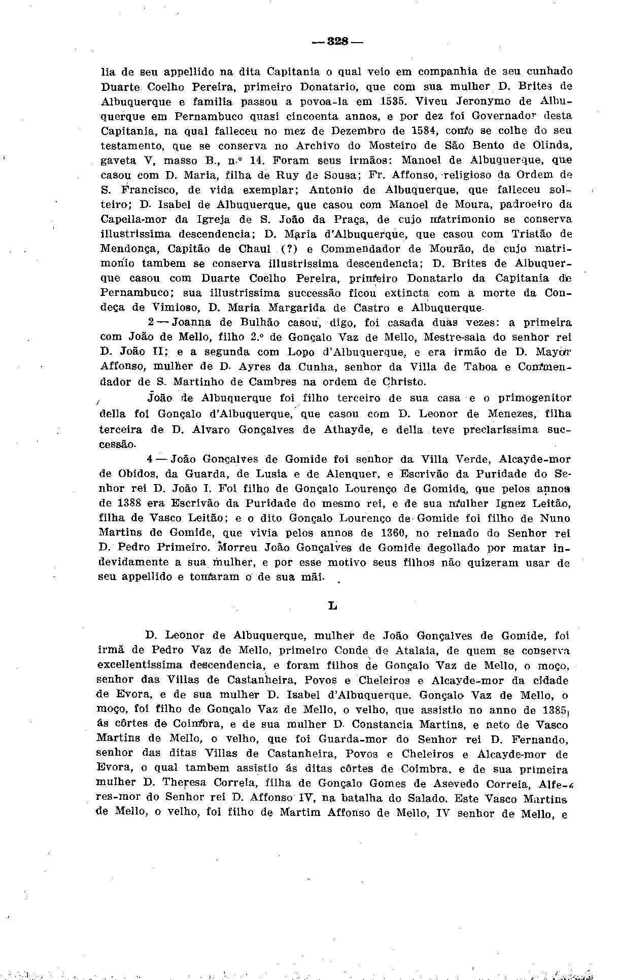 .-,..-_;!-v._..j. 328 lia ãe seu appellião na dita Capitania o qual veio em companhia de seu cunhado Duarte Coelho Pereira, primeiro Donatário, que com sua mulher D.